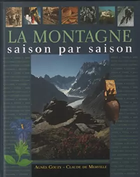 Agnes Couzy Claude de Merville - La montagne saison par saison