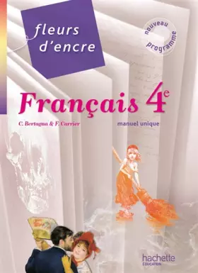 Couverture du produit · Fleurs d'encre - Français 4e - Livre élève format compact - Edition 2011