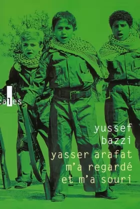 Couverture du produit · Yasser Arafat m'a regardé et m'a souri