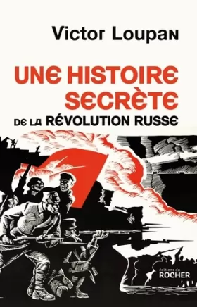Couverture du produit · Une histoire secrète de la Révolution russe