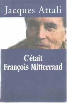 Couverture du produit · C'était François Mitterrand.