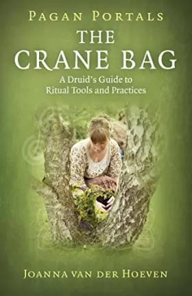 Couverture du produit · The Crane Bag: A Druid's Guide to Ritual Tools and Practices