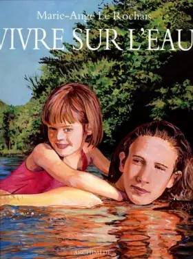 Couverture du produit · Vivre sur l'eau