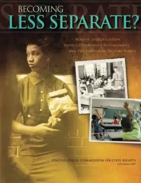 Couverture du produit · Becoming Less Separate? School Desegregation, Justice Department Enforcement, and the Pursuit of Unitary Status