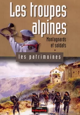 Couverture du produit · Les troupes alpines, montagnards et soldats