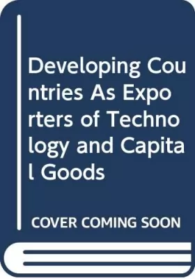 Couverture du produit · Developing Countries As Exporters of Technology and Capital Goods