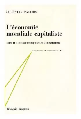Couverture du produit · L'Economie Mondiale Capitaliste - Tome II : Le Stade Monopoliste Et L'Imperialisme