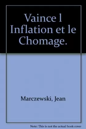 Jean Marczewski - Vaincre l'inflation et le chômage