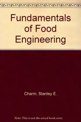 Stanley E. Charm - Fundamentals of Food Engineering