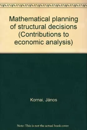 Couverture du produit · Mathematical planning of structural decisions (Contributions to economic analysis)