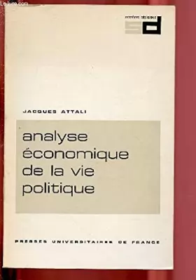 Attali J - Analyse économique de la vie politique