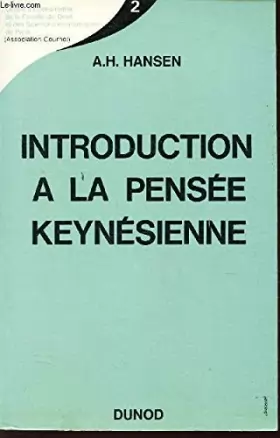 Couverture du produit · INTRODUCTION A LA PENSEE KEYNESIENNE / VOLUME 2 / COLLECTION DU CENTRE D'ECONOMETRIE DE LA FACULTE DE DROIT...