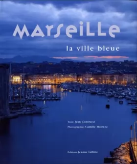 Couverture du produit · Marseille la ville bleue