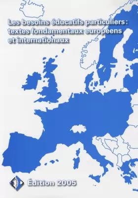 Couverture du produit · Les besoins éducatifs particuliers : textes fondamentaux européens et internationaux