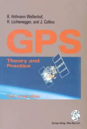 Couverture du produit · GLOBAL POSITIONING SYSTEM. : Theory and practice, 3rd revised edition, édition en anglais