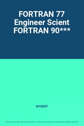 Couverture du produit · FORTRAN 77 Engineer Scient FORTRAN 90***