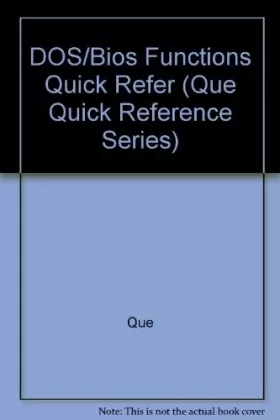 Que - DOS and Bios Functions Quick Reference