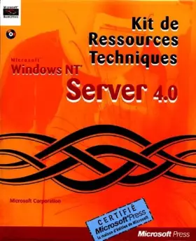 KIT DE RESSOURCES TECHNIQUES MICROSOFT SERVER 4.0 COFFRET 3 VOLUMES : VOLUME 1, GUIDE RESEAU,...