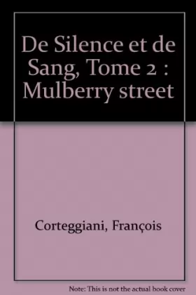 Couverture du produit · De Silence et de Sang, Tome 2 : Mulberry street