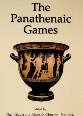 Couverture du produit · The Panatheniac Games: Proceedings of an International Conference Held at the University of Athens, May 11-12, 2004
