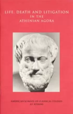 Couverture du produit · Life, Death, and Litigation in the Athenian Agora