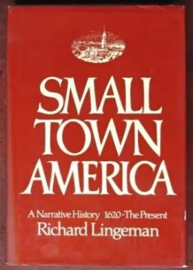 Couverture du produit · Small town America: A narrative history, 1620-the present