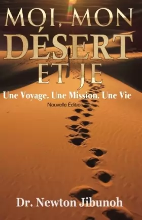 Couverture du produit · Moi, Mon Desert Et Je: un voyage, une mission, une vie