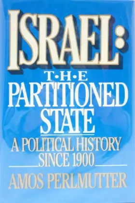 Couverture du produit · Israel: The Partitioned State : A Political History Since 1900