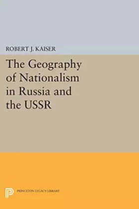 Couverture du produit · The Geography of Nationalism in Russia and the USSR