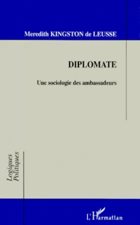 Couverture du produit · Diplomate: Une sociologie des ambassadeurs