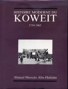 Couverture du produit · Histoire Moderne du Koweit, 1750-1965 [Kuwait]