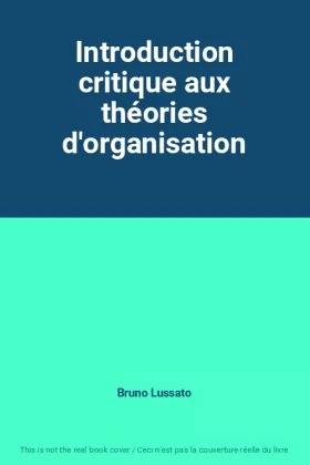 Couverture du produit · Introduction critique aux théories d'organisation