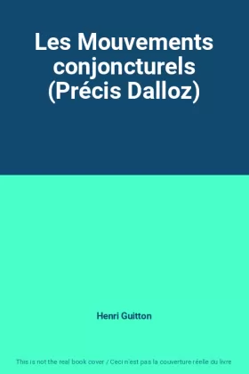 Couverture du produit · Les Mouvements conjoncturels (Précis Dalloz)