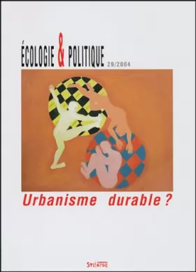 Couverture du produit · Ecologie & Politique, numéro 29 - 2004 : Urbanisme durable ?