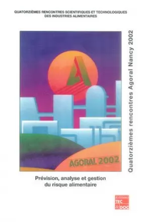 Couverture du produit · Prévision, analyse et gestion du risque alimentaire: quatorzièmes rencontres Agoral Nancy 2002