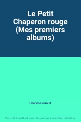 Couverture du produit · Le Petit Chaperon rouge (Mes premiers albums)