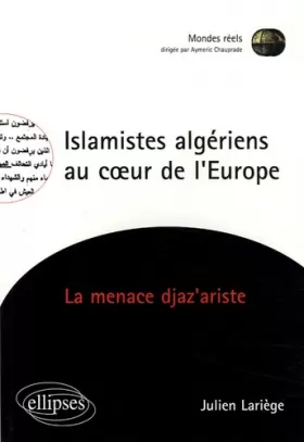 Couverture du produit · Islamistes algériens au coeur de l'Europe : La menace djaz'ariste