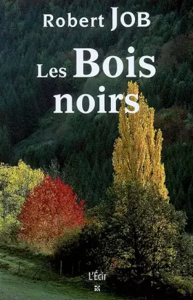 Couverture du produit · Les bois noirs