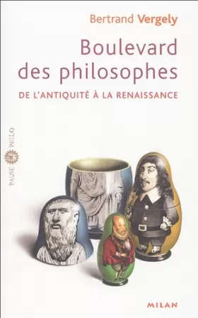 Couverture du produit · Boulevard des philosophes : Tome 1, De l'Antiquité à la Renaissance