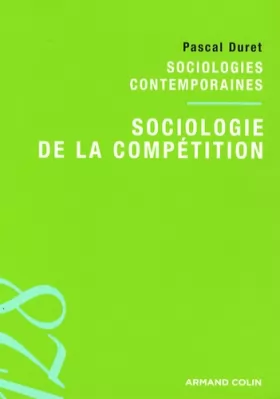 Couverture du produit · Sociologie de la compétition : Sociologies contemporaines