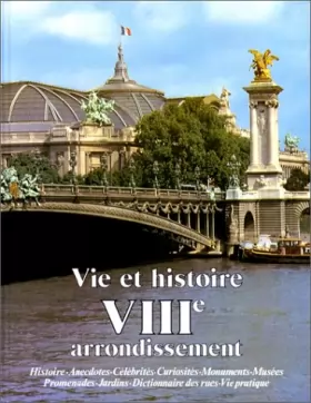 Couverture du produit · Vie et histoire du VIIIe Arrondissement de Paris
