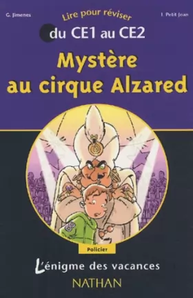 Couverture du produit · L'Énigme des vacances : Mystère au cirque Alzared, lire pour réviser du CE1 au CE2
