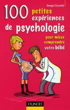 Couverture du produit · 100 Petites expériences de psychologie pour mieux comprendre votre bébé