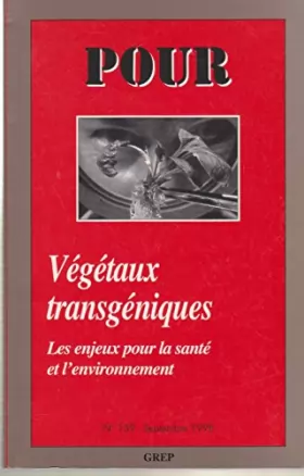 Couverture du produit · Pour la revue du GREP numéro 159 de septembre 1998 : Végétaux transgéniques - Les enjeux pour la santé et l'environnement