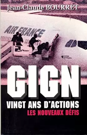 Couverture du produit · GIGN vingt ans d'actions Les nouveaux défis