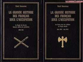 Couverture du produit · La grande histoire des Français sous l'Occupation : le peuple du désastre, quarante millions de pétainistes - 1939-1941