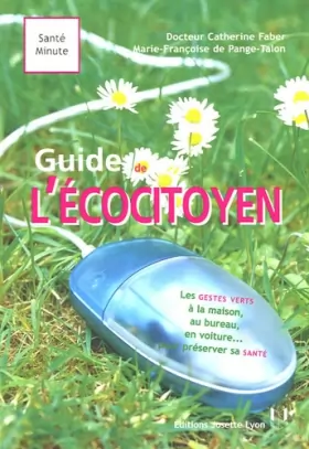 Couverture du produit · Le guide de l'écocitoyen : Vivre vert à la maison, au jardin, sur la route