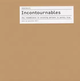 Couverture du produit · Incontournables : Any resemblance to existing persons is purely true. Montreuil