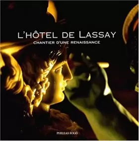 Couverture du produit · L'Hotel de Lassay: Chantier d'une renaissance