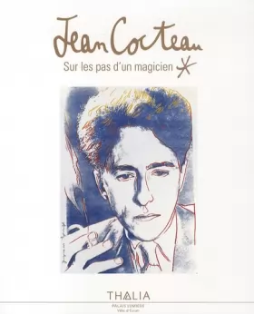 Couverture du produit · Jean Cocteau: Sur les pas d'un magicien